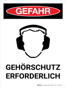 Gefahr - Gehörschutz erforderlich (Danger - Ear Protection Required) Portrait German - Wall Sign