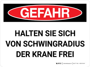 Gefahr - Halten Sie sich vom Schwenkradius der Krane frei (Danger - Keep Clear Of Swing Radius of Cranes) Landscape German - Wall Sign