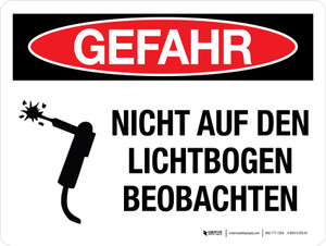 Gefahr - Nicht auf den Lichtbogen Beobachten (Danger - Do Not Watch the Arc) Landscape German - Wall Sign Gefahr - Nicht auf den Lichtbogen Beobachten (Danger - Do Not Watch the Arc) Landscape German - Wall Sign