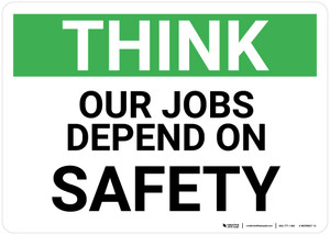 Think: Our Jobs Depend on Safety - Wall Sign