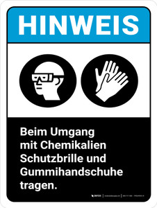HINWEIS - Beim Umgang mit Chemikalien Schutzbrille und Gummihandschuhe tragen (NOTICE - Wear Goggles Rubber Gloves Handling Chemicals) ANSI Portrait German - Wall Sign