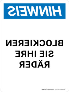 Hinweis - Gespiegelte Blockieren Sie Ihren Räder (Notice - Mirrored Chock Your Wheels) German Portrait - Wall Sign