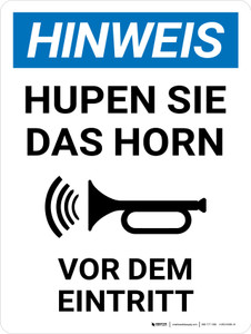 Hinweis - Hupen Sie das Horn vor dem Eintritt (Notice - Sound Horn Before Entering) Portrait German - Wall Sign