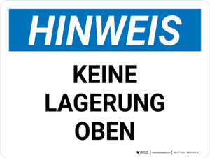 Hinweis - Keine Lagerung oben (Notice - No Storage Above) Landscape German - Wall Sign