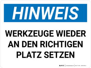 Hinweis - Werkzeuge wieder an den richtigen Platz Setzen (Notice - Put Tools Back in Their Proper Place) Landscape German - Wall Sign