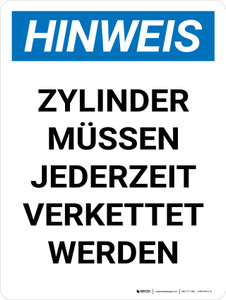 Hinweis - Zylinder müssen jederzeit Verkettet Werden (Notice - Cylinders Must Be Chained at all Times) Portrait German - Wall Sign