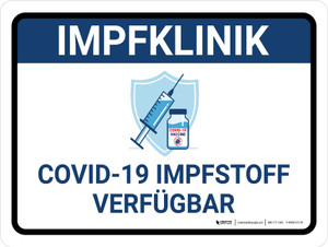 Impfklinik - Covid-19-Impfstoff verfügbar (Vaccination Clinic Covid-19 Vaccine Available) German - Wall Sign