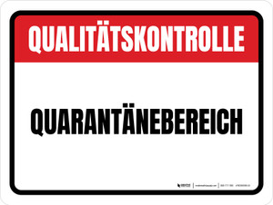 Qualitätskontrolle - Quarantänebereich (Quality Control - Quarantine Area) German - Wall Sign