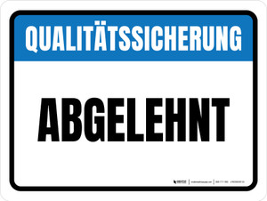 Qualitätssicherung - Abgelehnt (Quality Assurance - Rejected) German - Wall Sign