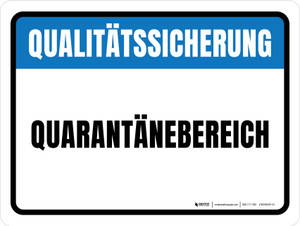 Qualitätssicherung - Quarantänebereich (Quality Assurance - Quarantine Area) German - Wall Sign