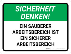Sicherheit Denken - Ein sauberer Arbeitsbereich ist eine sichere Arbeitsbereich (Think Safety - A Clean Work Area Is A Safe Work Area) German - Wall Sign