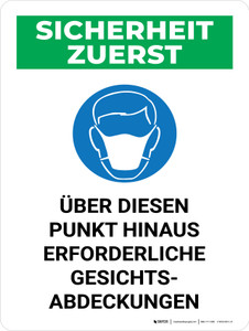Sicherheit Zuerst - Über Diesen Punkt hinaus Erforderliche Gesichtsabdeckungen (Safety First - Face Face Coverings Required Beyond This Point) Portrait German - Wall Sign
