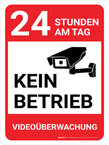 Videoüberwachung 24 Stunden Kein Betreten (Video Surveillance 24 Hours No Trespassing) German - Wall Sign
