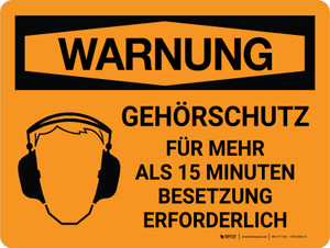 Warnung - Gehörschutz Erforderlich (Warning - Hearing Protection Required) Landscape German - Wall Sign