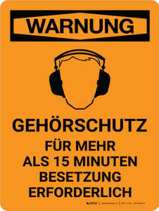 Warnung - Gehörschutz Erforderlich (Warning - Hearing Protection Required) Portrait German - Wall Sign