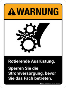 Warnung - Rotierende Ausrüstung Sperren Sie Stromversorgung bevor Betreten (Warning - Rotating Equipment Lockout Power Before Entering) ANSI Portrait German - Wall Sign