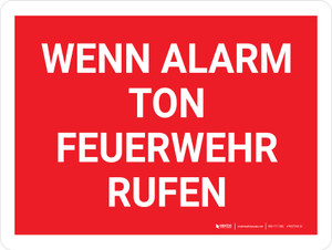Wenn der Alarm ertönt Feuerwehr rufen (When Alarm Sounds Call Fire Department) German - Wall Sign