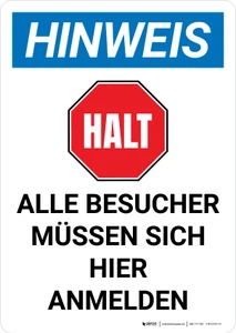 Hinwise - Alle Besucher müssen sich hier Anmelden (Notice - Stop All Visitors must Sign In Here) Portrait German - Wall Sign