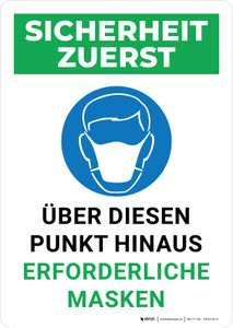 Sicherheit Zuerst - Über diesen Punkt hinaus erforderliche Masken (Safety First - Masks Required Beyond This Point) Portrait German - Wall Sign