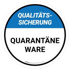 Qualitätssicherung - Quarantäneware (Quality Assurance - Quarantined Goods) Circular German - Floor Sign