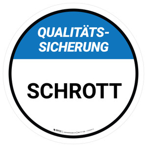 Qualitätssicherung - Schrott (Quality Assurance - Scrap) Circular German - Floor Sign