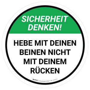 Sicherheit Denken! Heben Sie mit Beinen (Think Safety! Lift with Legs) Circular German - Floor Sign