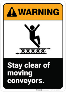 Warning: Stay Clear Of Moving Conveyors ANSI - Wall Sign