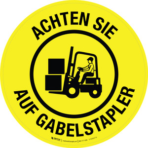 Achtung Sie auf Gabelstapler (Watch Out for Forklifts) Circular German - Floor Sign