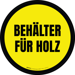 Behälter für Holz (Wood Bin) Circular German - Floor Sign