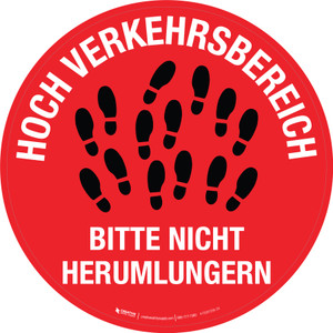 Hoch Verkehrsbereich Nicht Herumlungern (High Traffic Area No Loitering) Circular German - Floor Sign