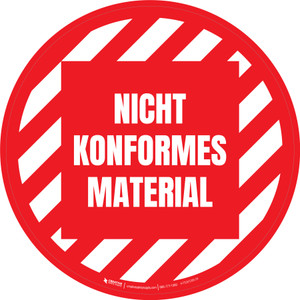 Nicht konformes Material (Non-Conforming Material) Circular German - Floor Sign