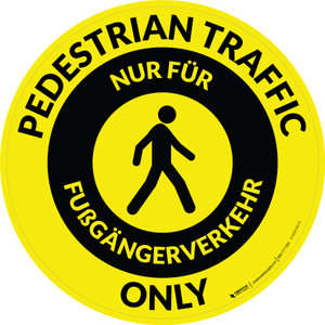 Nur für Fußgängerverkehr (Pedestrian Traffic Only) Bilingual Circular German - Floor Sign