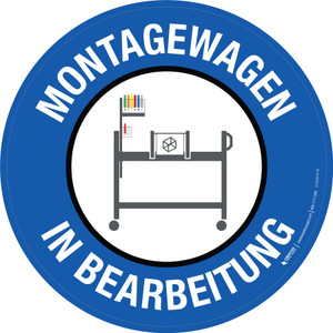Montagewagen in Bearbeitung (Assembly Cart In Progress) Circular German - Floor Sign