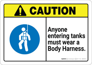 Caution: Anyone Entering Tanks Must Wear Body Harness ANSI - Wall Sign