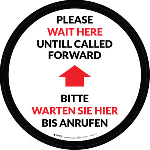 Bitte warten Sie hier bis Anrufen (Please Wait Here until Called Forward) Bilingual Circular German - Floor Sign