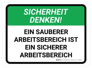 Sicherheit Denken! Ein sauberer Arbeitsbereich ist ein sicherer Arbeitsbereich (Think Safety! A Clean Work Area Is A Safe Work Area) Rectangular German - Floor Sign