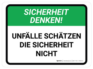 Sicherheit Denken! UNFÄLLE SCHÄTZEN die Sicherheit nicht (Think Safety! ACCIDENTS HURT Safety Doesn't) Rectangular German - Floor Sign