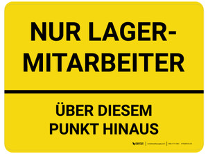 Nur Lagermitarbeiter über diesen Punkt hinaus (Warehouse Employees Only Beyond This Point) Rectangular German - Floor Sign