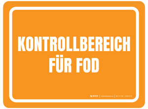 Kontrollbereich für FOD (FOD Control Area) Rectangular German - Floor Sign Kontrollbereich für FOD (FOD Control Area) Rectangular German - Floor Sign