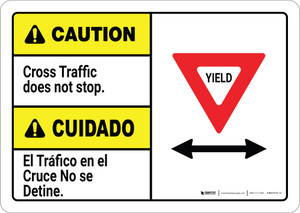 Caution: Cross Traffic Does Not Stop Bilingual Spanish ANSI - Wall Sign
