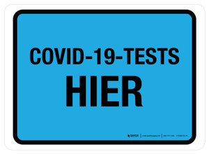 COVID-19-tests Hier (COVID-19 Testing Here) Rectangular German - Floor Sign COVID-19-tests Hier (COVID-19 Testing Here) Rectangular German - Floor Sign