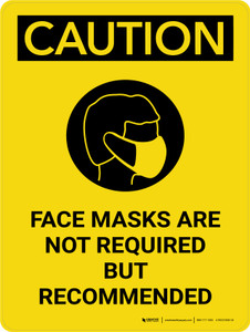 Caution: Face Masks Not Required But Recommended Portrait - Wall Sign