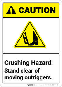 Caution: Crushing Hazard Stand Clear Of Moving Outriggers ANSI - Wall Sign