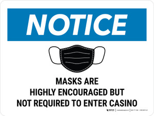 Notice: Face Mask Highly Encouraged To Enter Casino Landscape - Wall Sign Notice: Face Mask Highly Encouraged To Enter Casino Landscape - Wall Sign