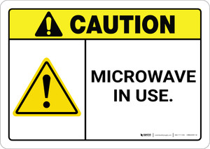 Caution: Microwave in Use ANSI - Wall Sign
