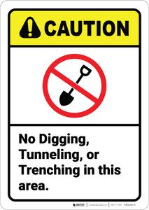 Caution: No Digging Tunneling Trenching In This Area ANSI - Wall Sign