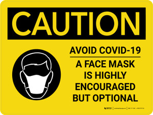 Caution: Avoid COVID-19 Mask Highly Encouraged But Optional Landscape - Wall Sign