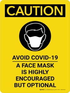 Caution: Avoid COVID-19 - Face Mask Highly Encouraged Portrait - Wall Sign