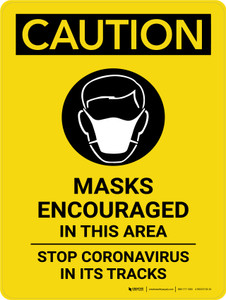 Caution: Mask Encouraged In this Area - Stop Coronavirus Portrait - Wall Sign