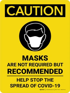 Caution: Masks Are Not Required But Recommended - Help Stop COVID-19 Portrait - Wall Sign